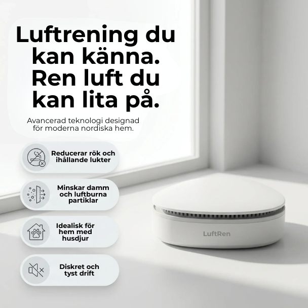 LuftRen® | Kliv in i ett hem som doftar… absolut ingenting — bara ren, frisk luft på några minuter.